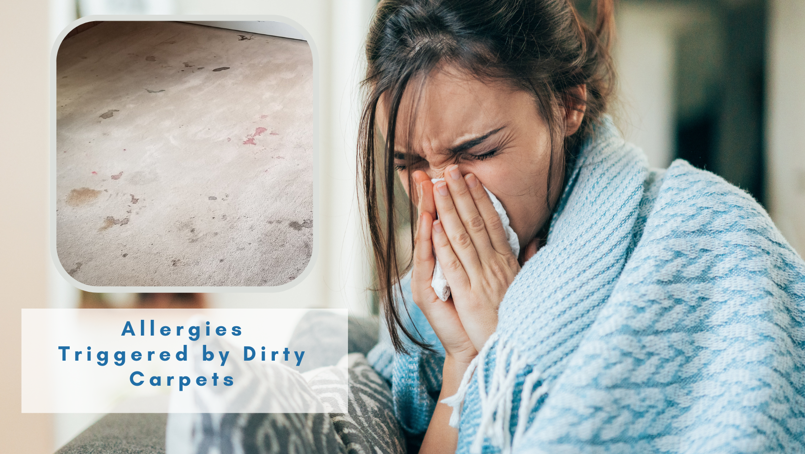 Allergies triggered by Dirty Carpets
